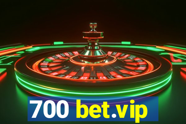 700 bet.vip